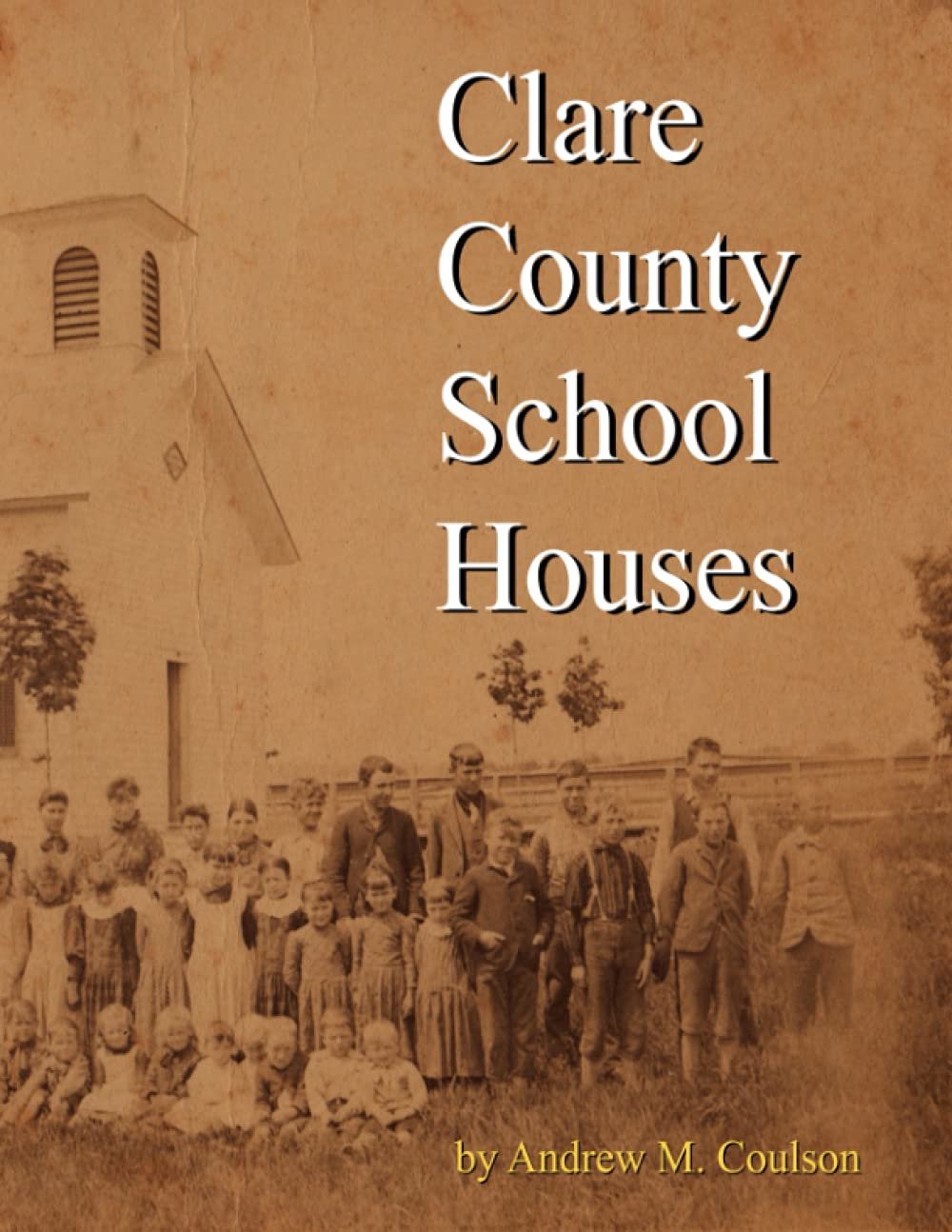 Clare County Historical Society Member Andrew M. Coulson's recently published book about schools in Clare County is available at the Clare County Cleaver and on Amazon.